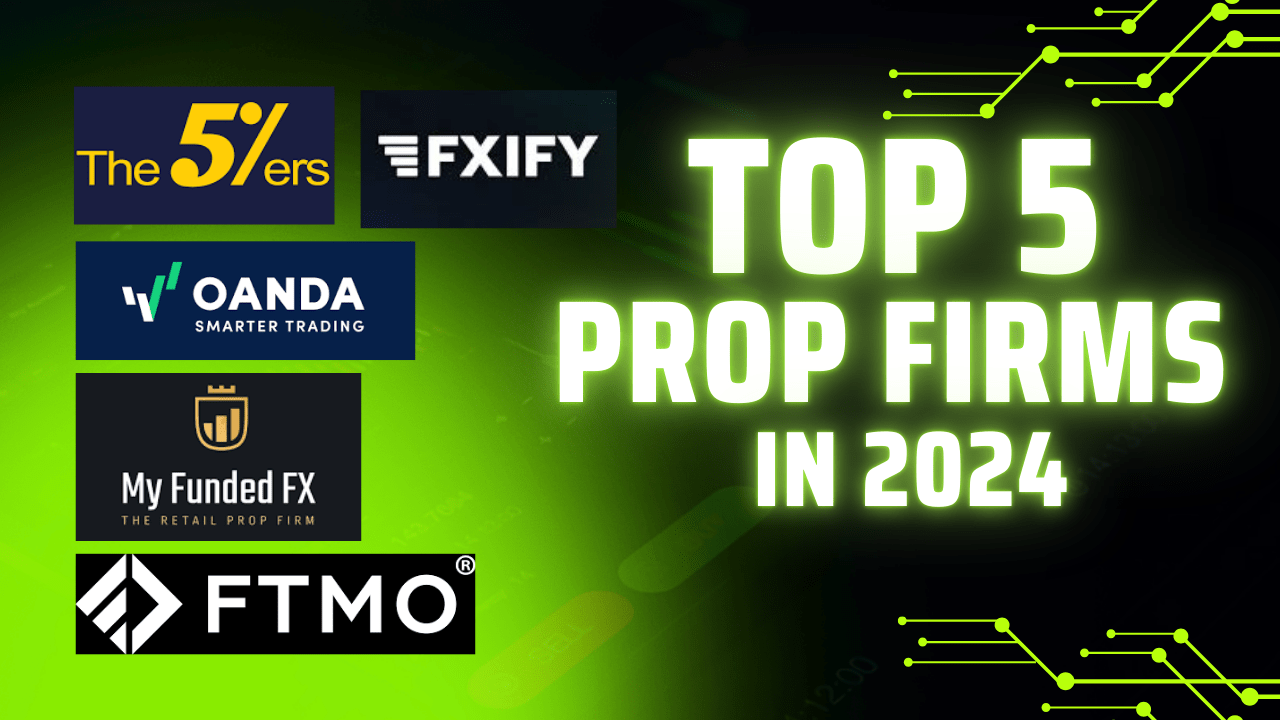 Top 5 Prop Firms in 2024